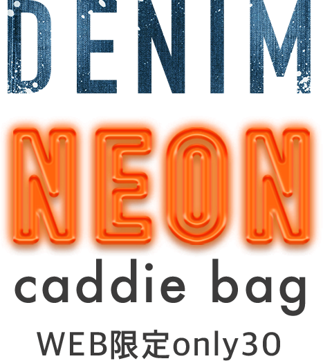 REVIVAL!!ONLY30!! デニムネオンキャディバッグ | PEET ONLINE STORE