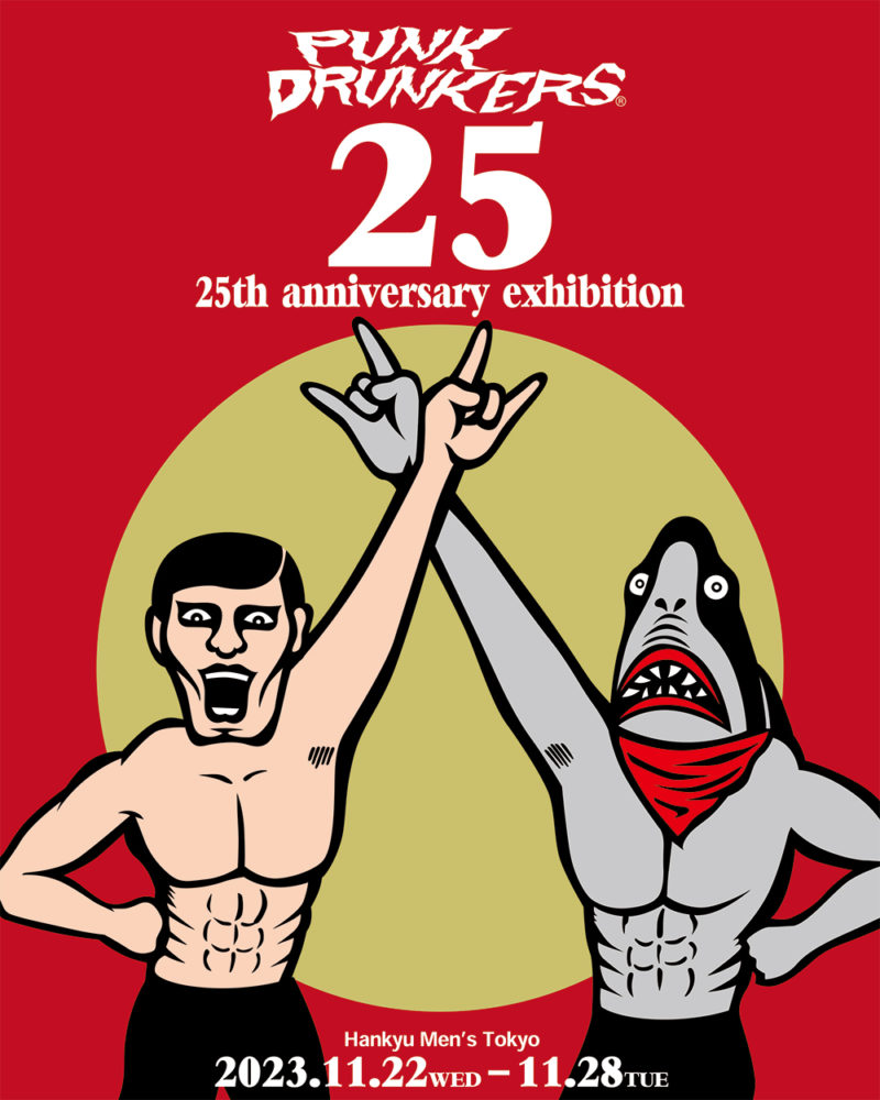 PUNK DRUNKERS 25th Anniversary Exhibition – ☆PUNK DRUNKERS