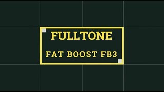 FullTone Fat Boost FB3 Review! - YouTube