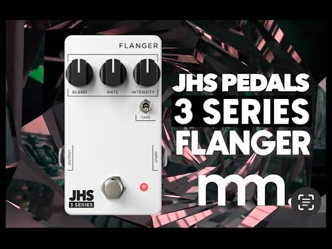 MusicMaker Presents - JHS 3 SERIES FLANGER - High End Classic