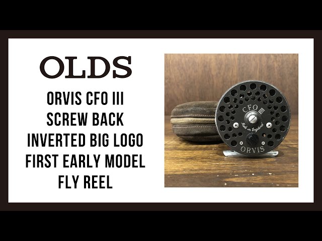 Orvis CFO III Screw Back Inverted Big Logo First Early Model Fly