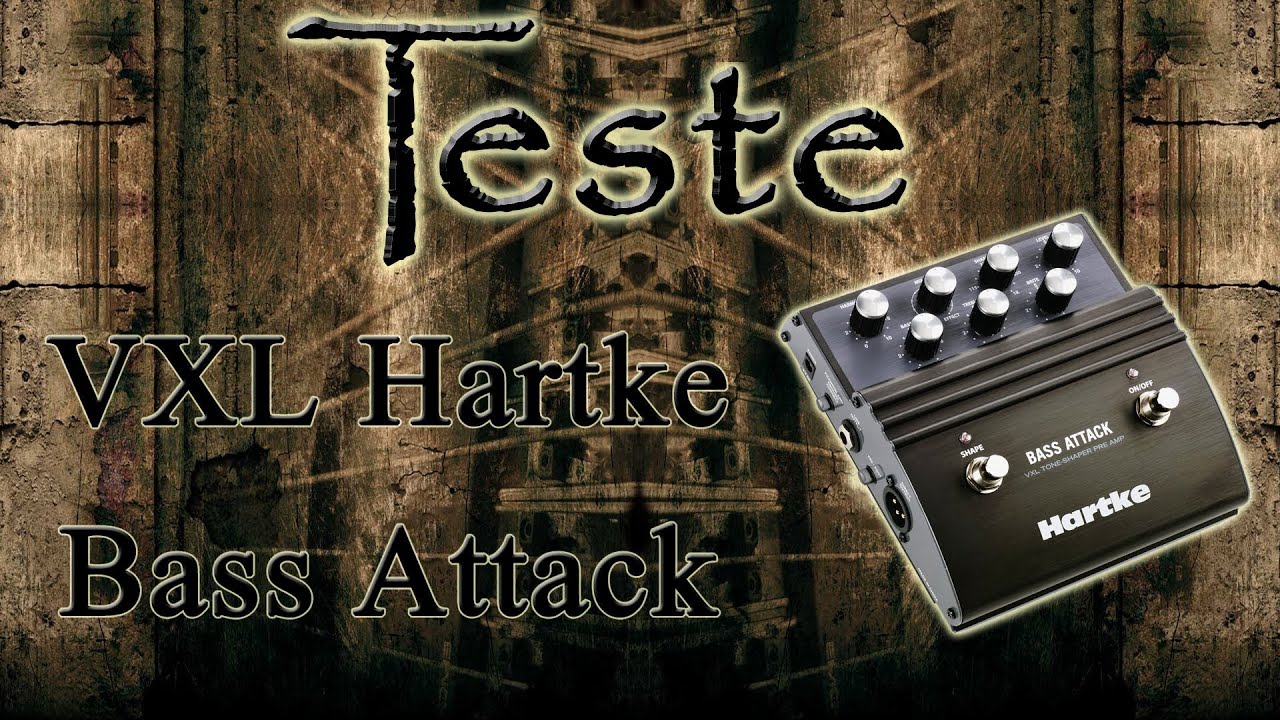 Hartke VXL Bass Attack - Bass Teste By Thiago Torres - YouTube