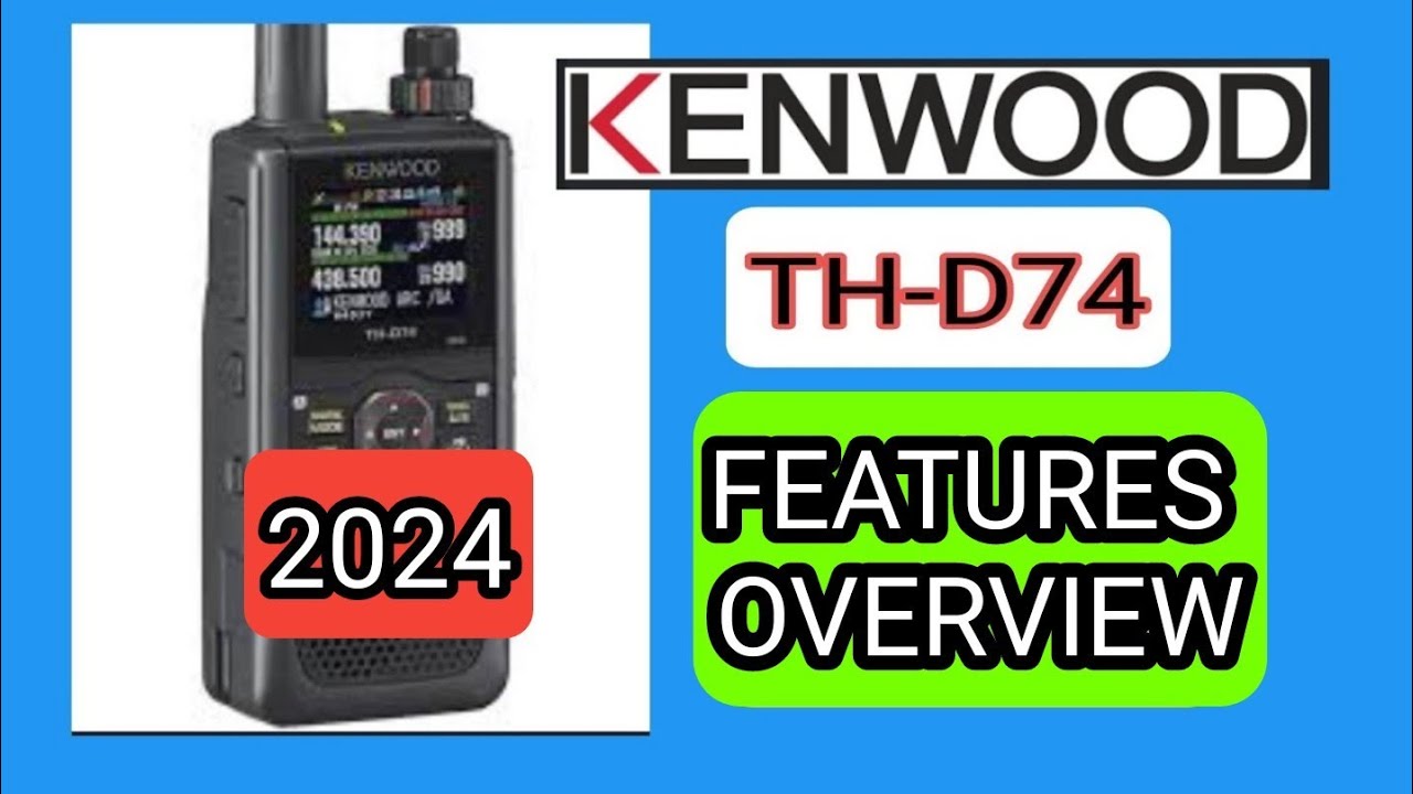 KENWOOD THD74 OVERVIEW 2024 - YouTube