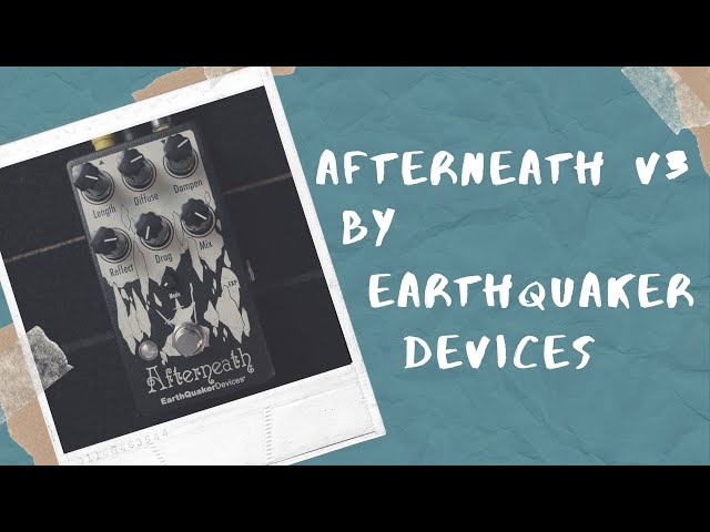 Earthquaker Devices Afterneath V3 with New Drag Modes - YouTube