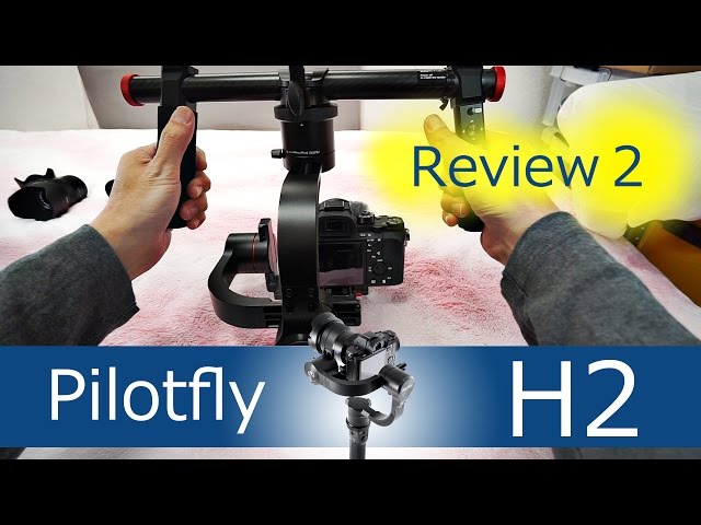 Pilotfly H2 Review2(2-hand-holder)両手持ちハンドルレビュー - YouTube