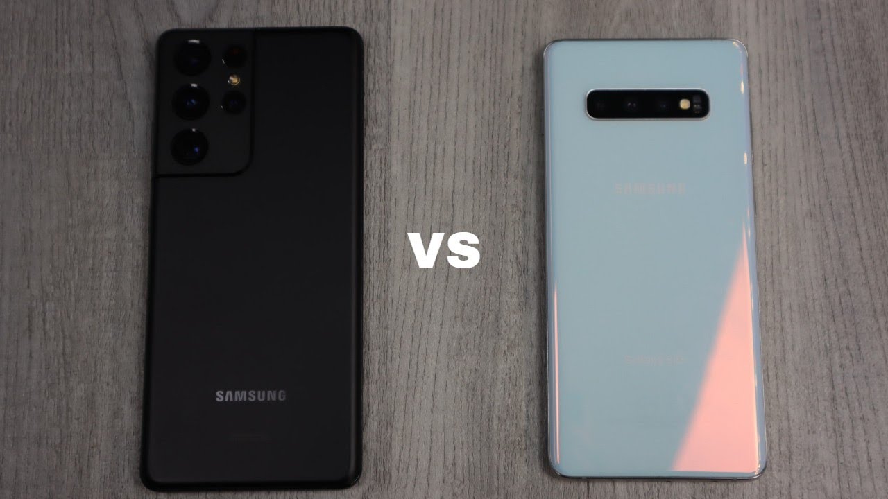 Galaxy S21 Ultra vs Galaxy S10 Plus - YouTube