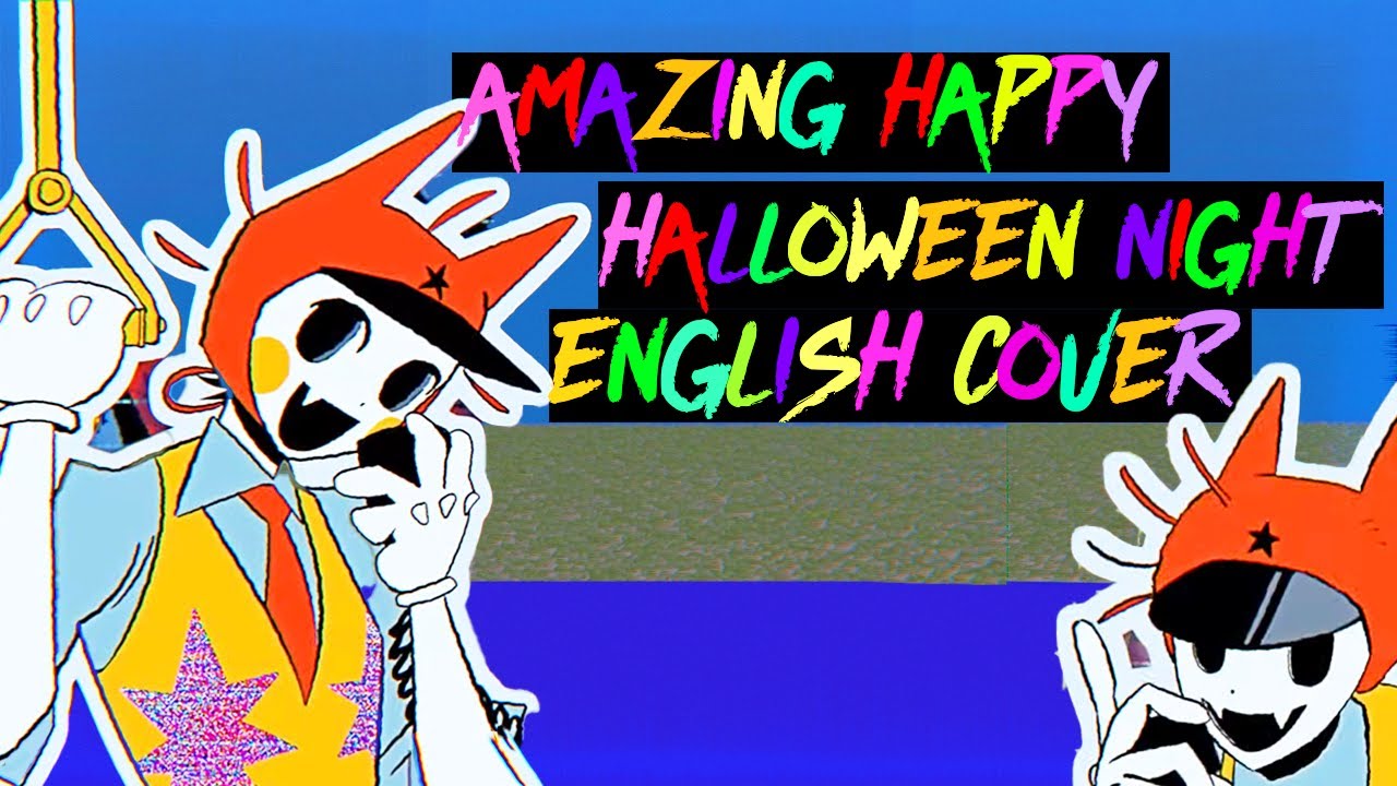 Amazing Happy Halloween Night (English Cover) | Ver. LtMasked
