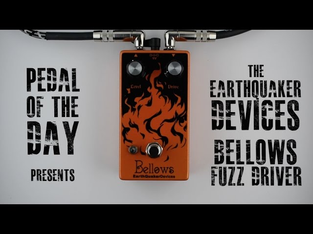 EarthQuaker Devices // Bellows Fuzz Driver (Demo) - YouTube