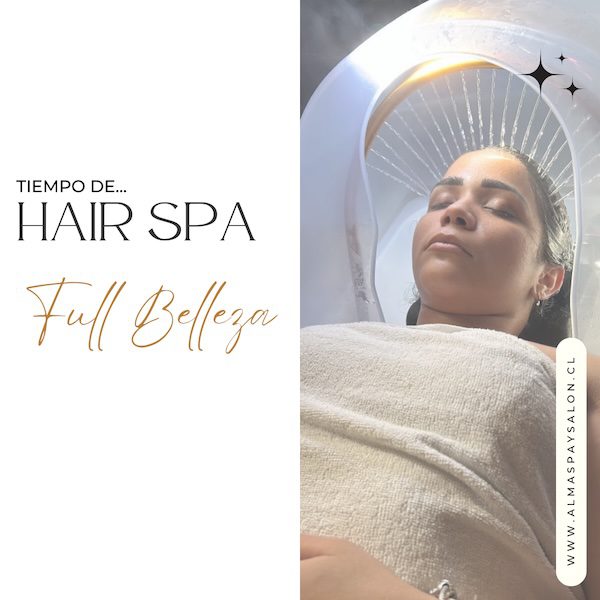 Ven a conocer el servicio de hair spa full belleza
